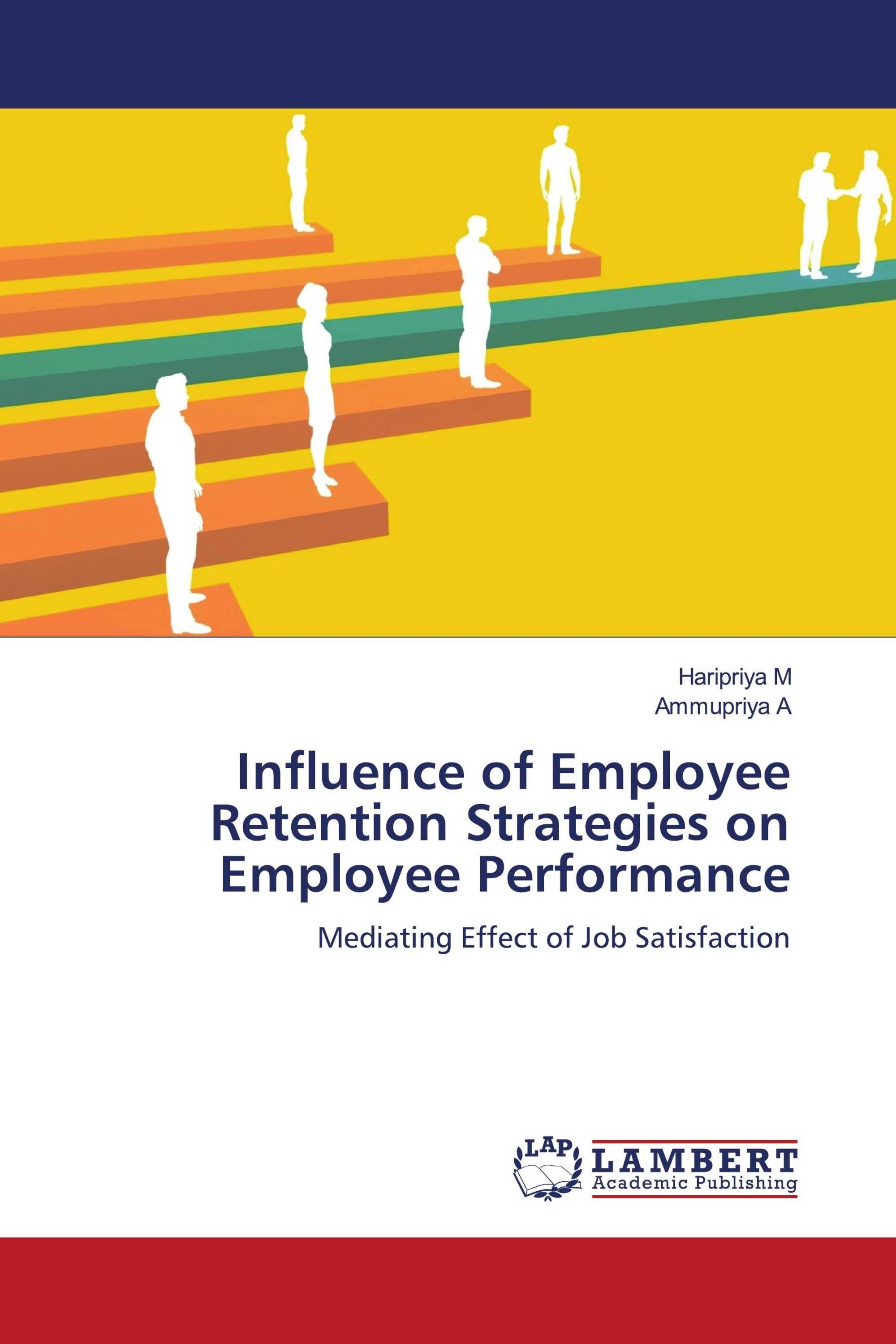 Influence of Employee Retention Strategies on Employee Performance