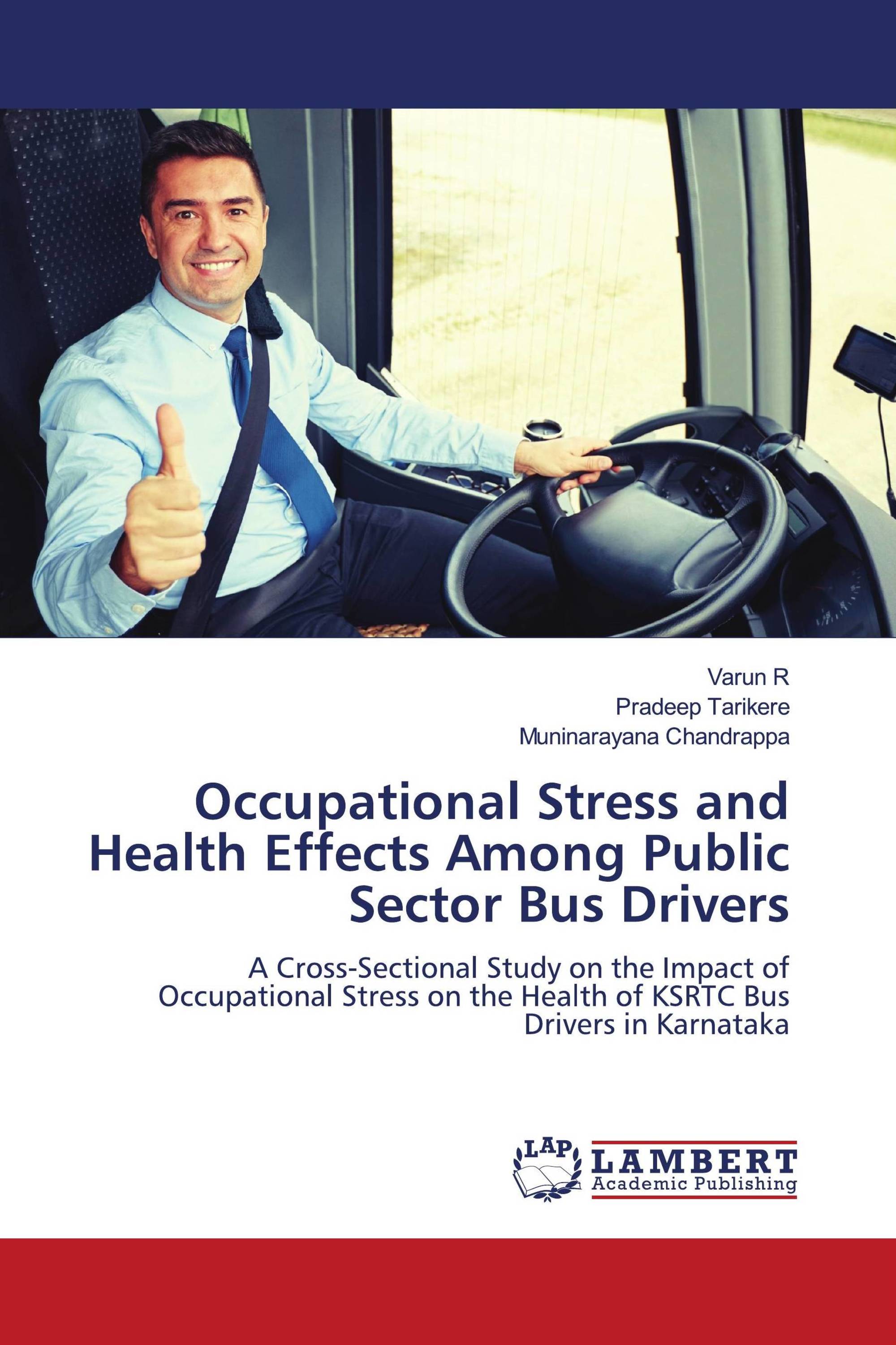 Occupational Stress and Health Effects Among Public Sector Bus Drivers