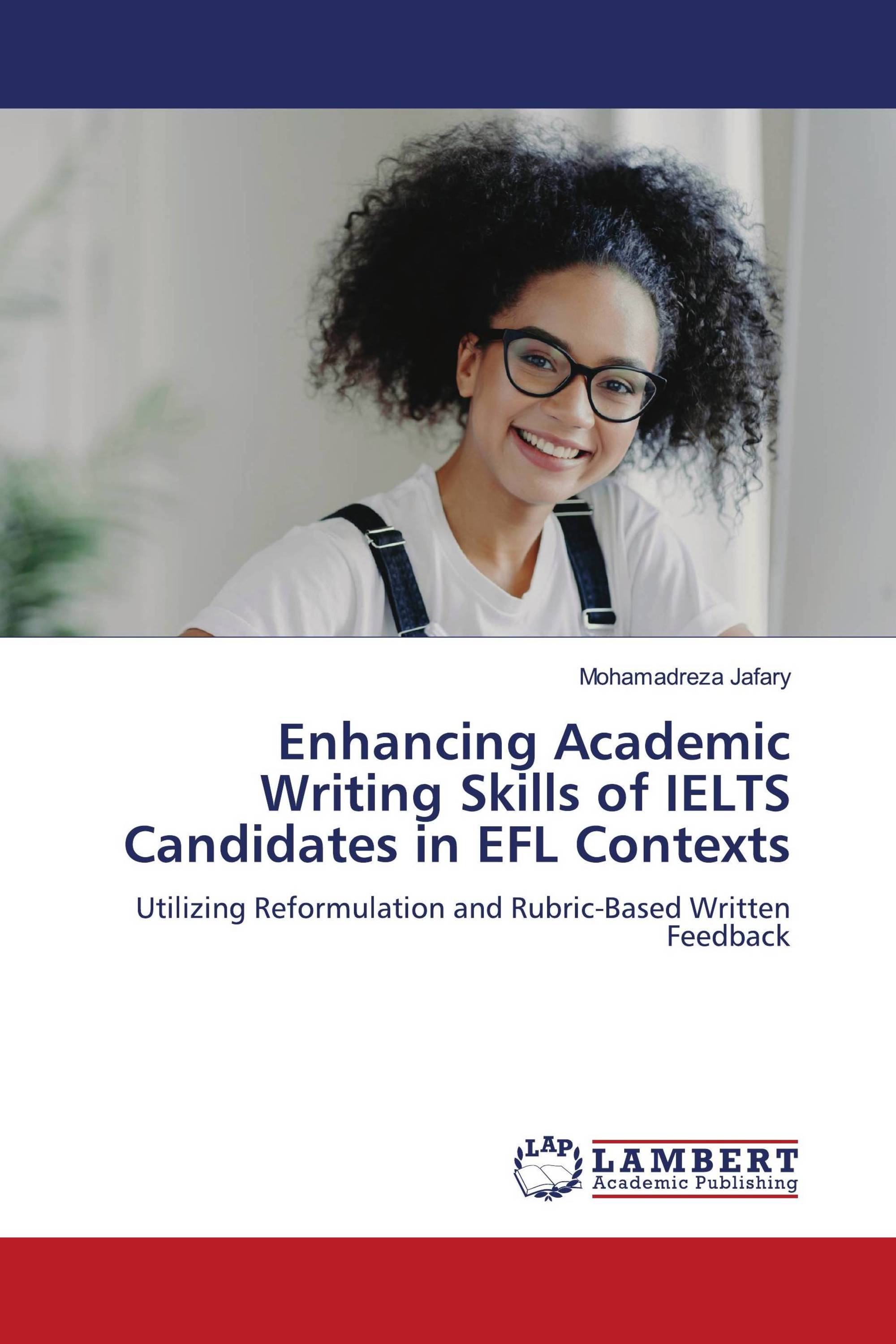 Enhancing Academic Writing Skills of IELTS Candidates in EFL Contexts