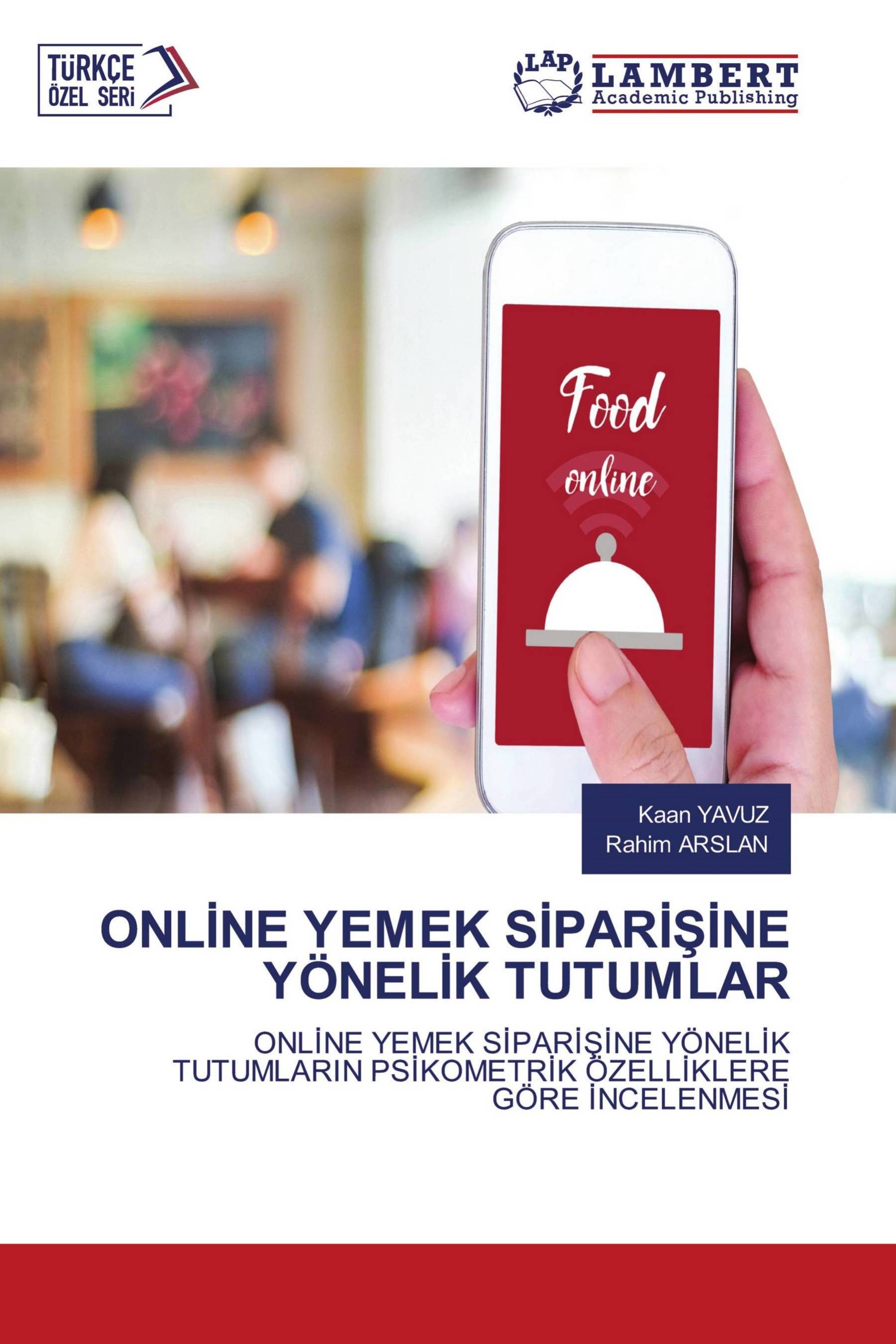 ONLİNE YEMEK SİPARİŞİNE YÖNELİK TUTUMLAR