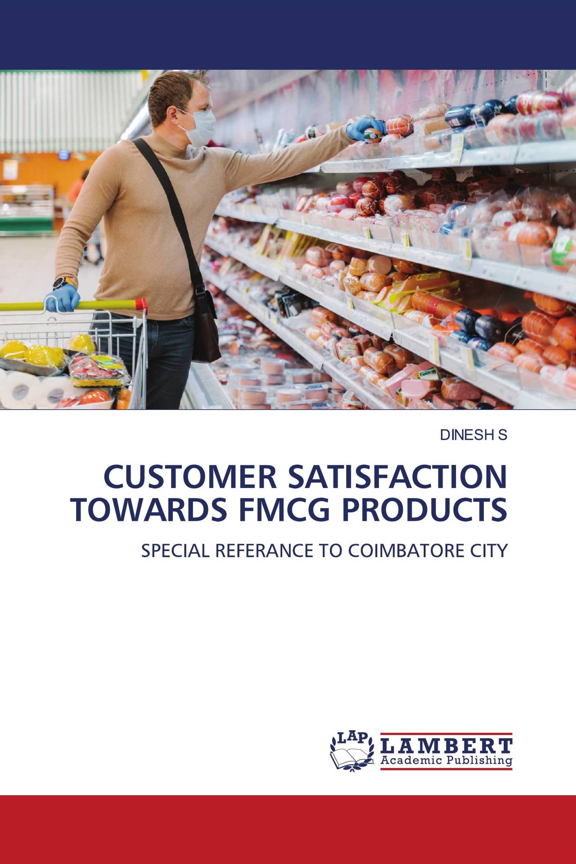 CUSTOMER SATISFACTION TOWARDS FMCG PRODUCTS