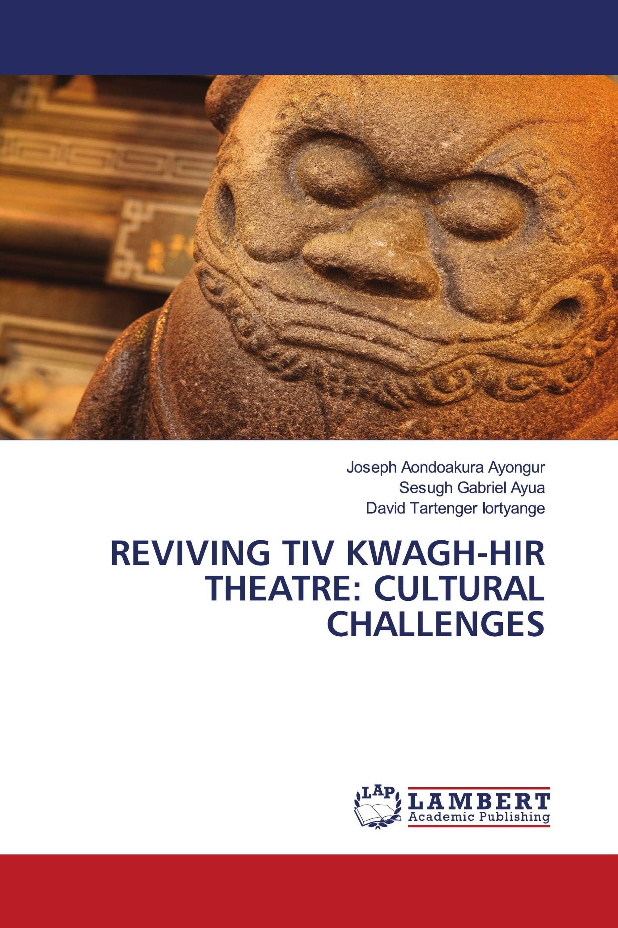 REVIVING TIV KWAGH-HIR THEATRE: CULTURAL CHALLENGES