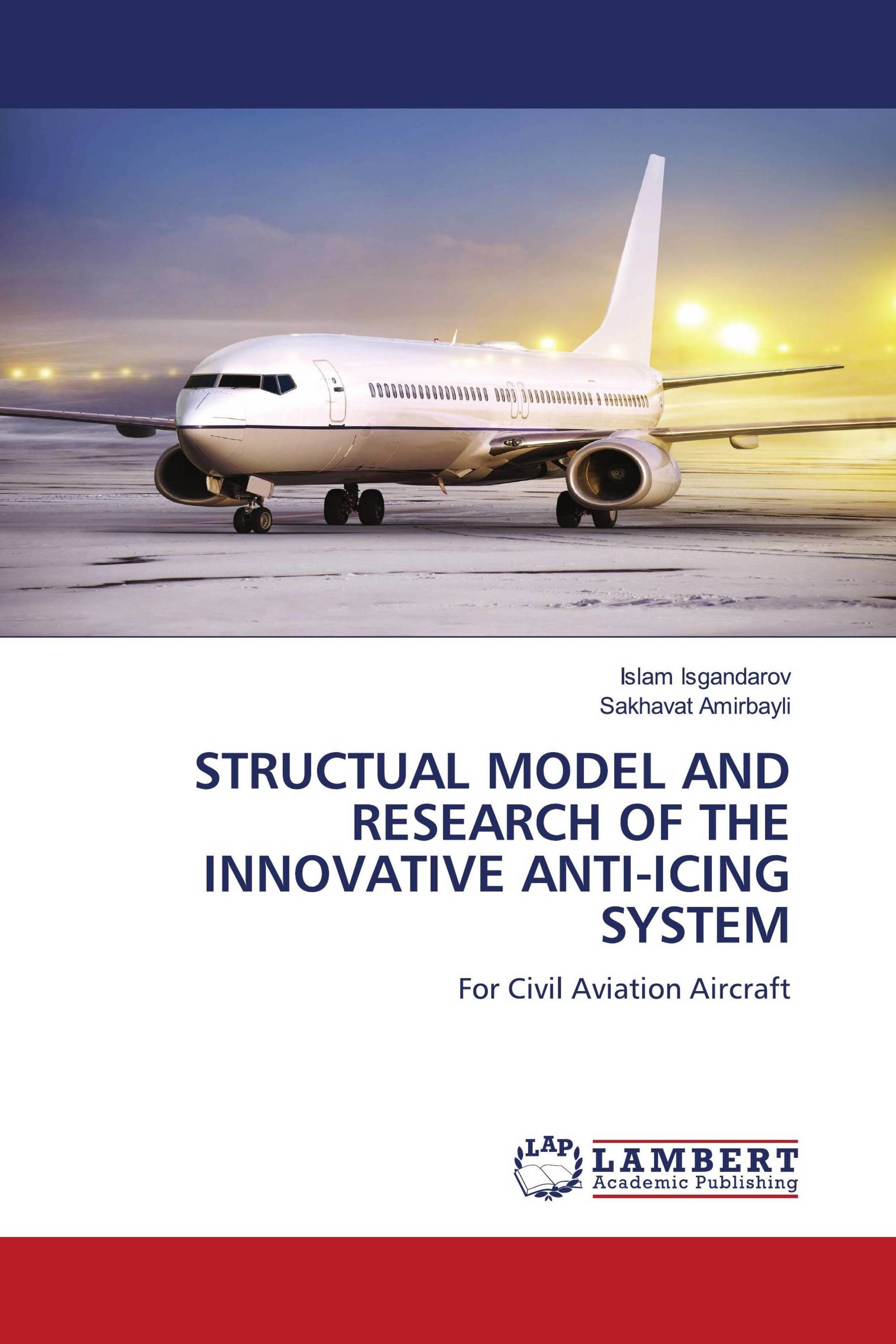 STRUCTUAL MODEL AND RESEARCH OF THE INNOVATIVE ANTI-ICING SYSTEM