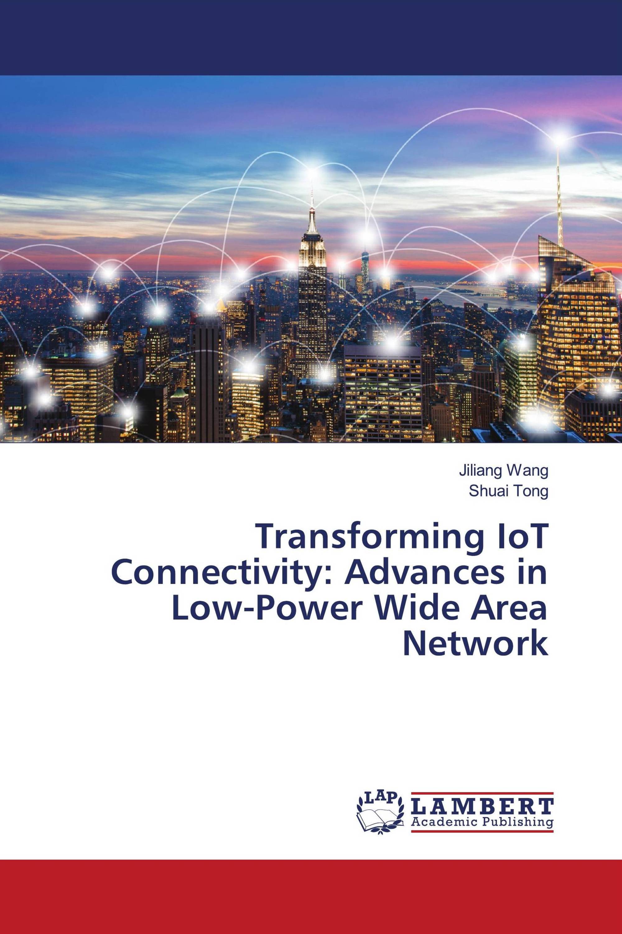 Transforming IoT Connectivity: Advances in Low-Power Wide Area Network