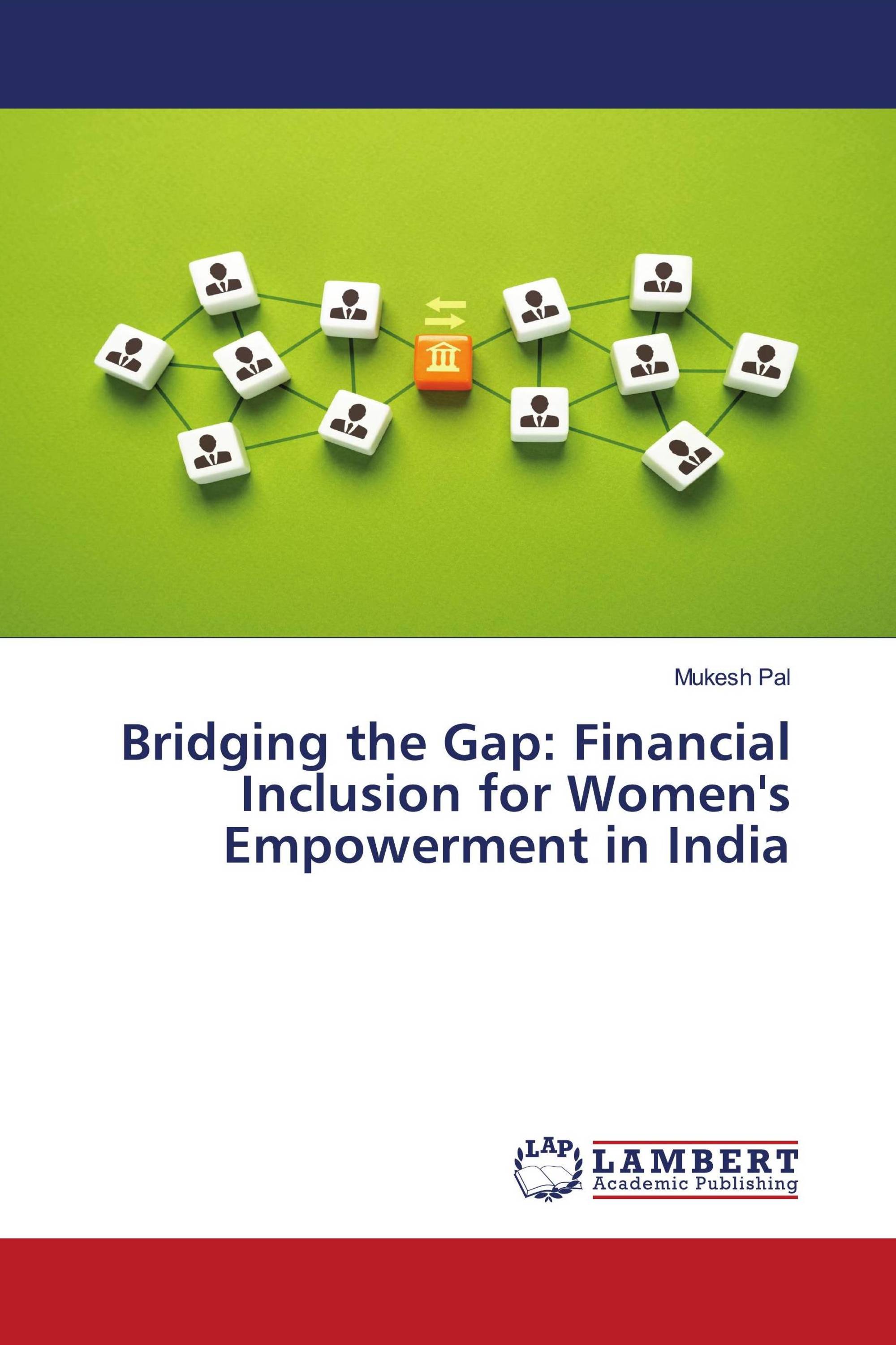 Bridging the Gap: Financial Inclusion for Women's Empowerment in India