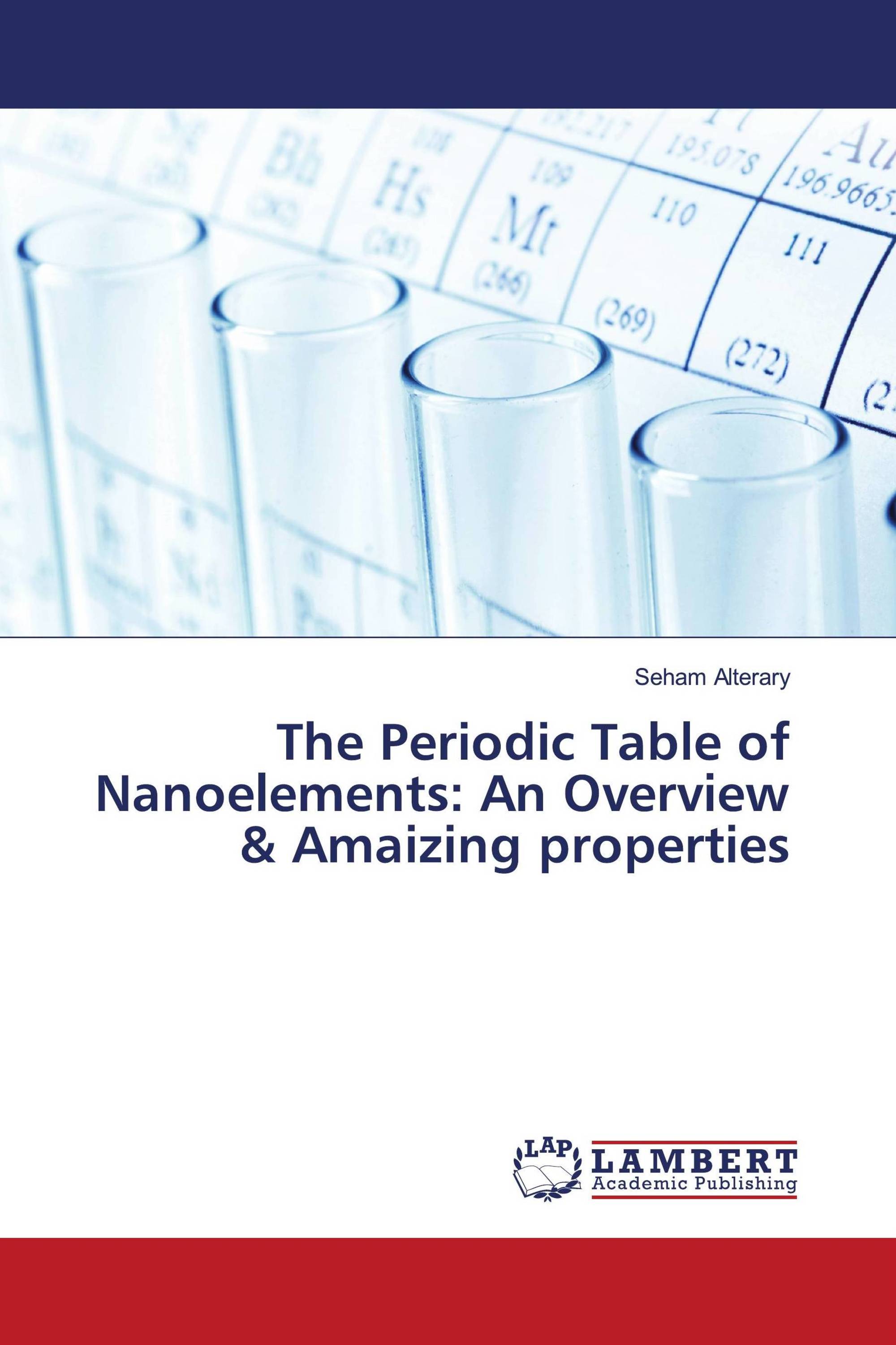 The Periodic Table of Nanoelements: An Overview & Amaizing properties