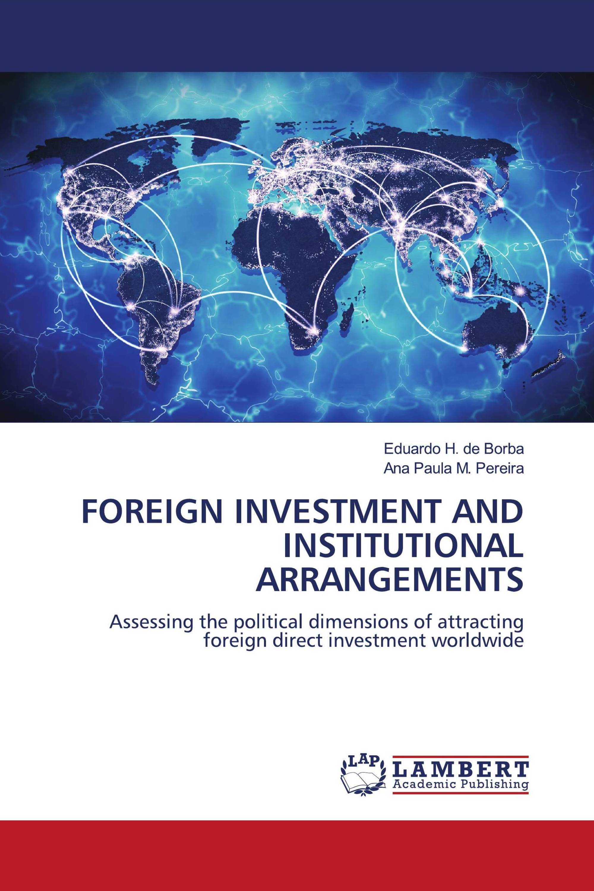 FOREIGN INVESTMENT AND INSTITUTIONAL ARRANGEMENTS