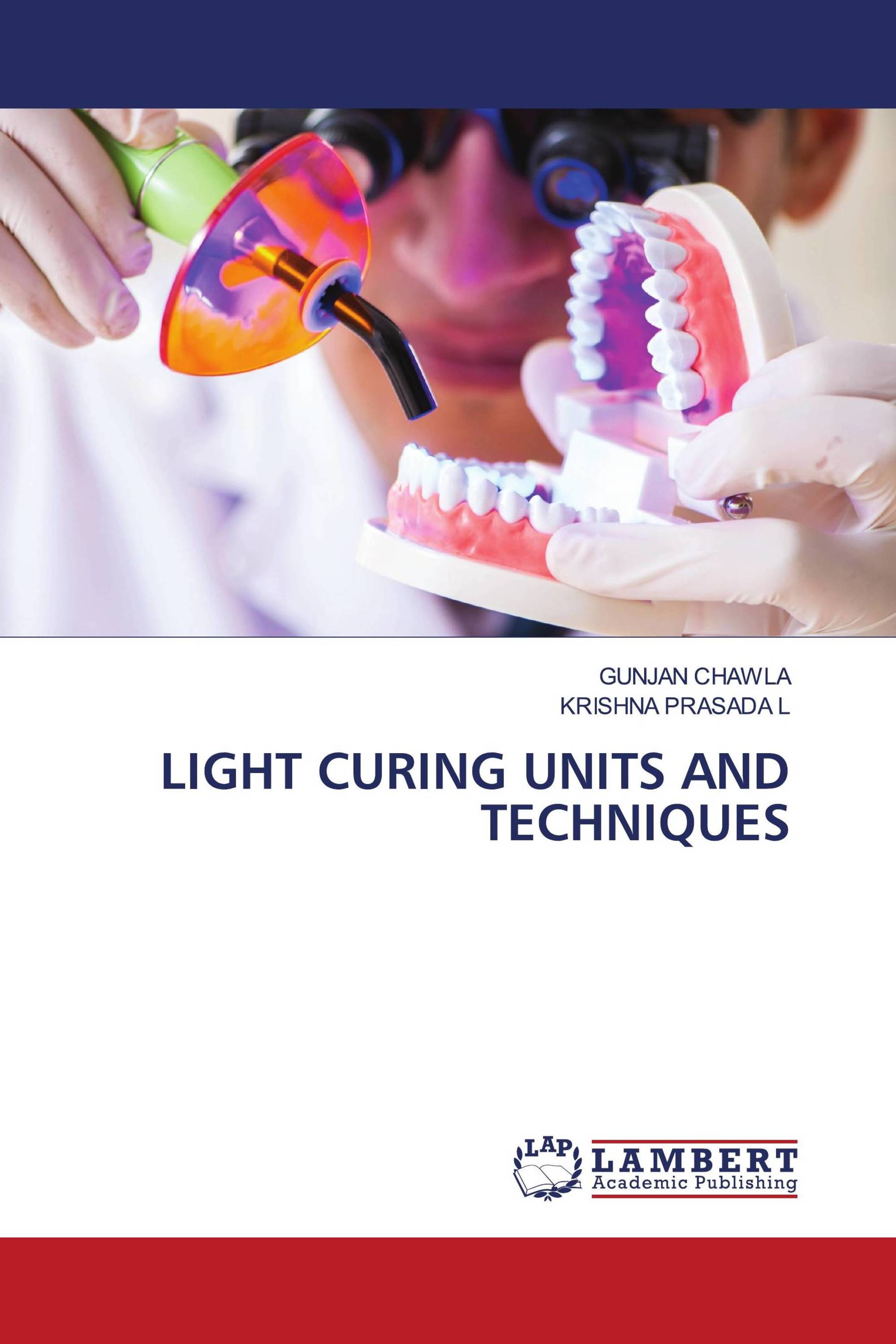 LIGHT CURING UNITS AND TECHNIQUES