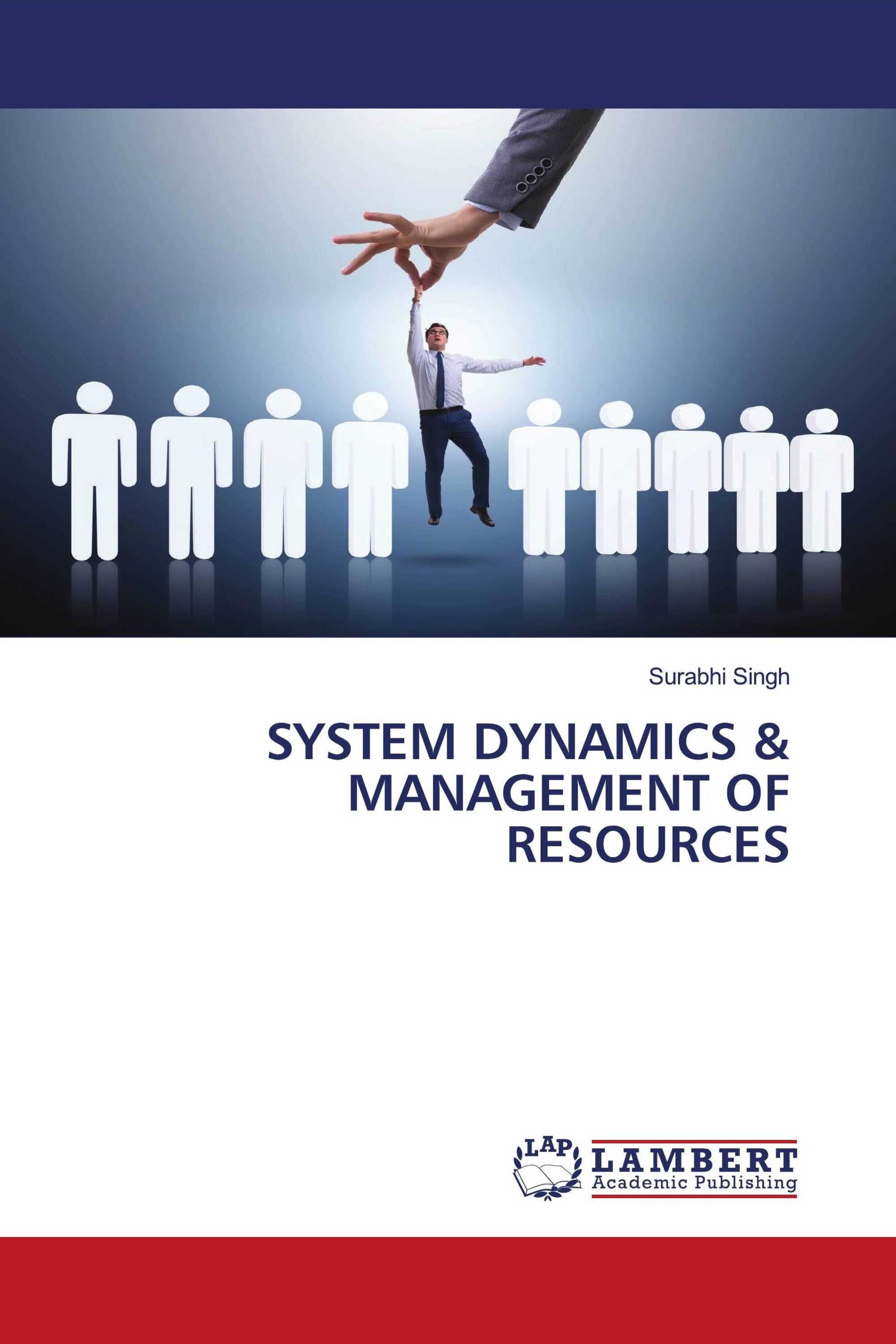 SYSTEM DYNAMICS & MANAGEMENT OF RESOURCES