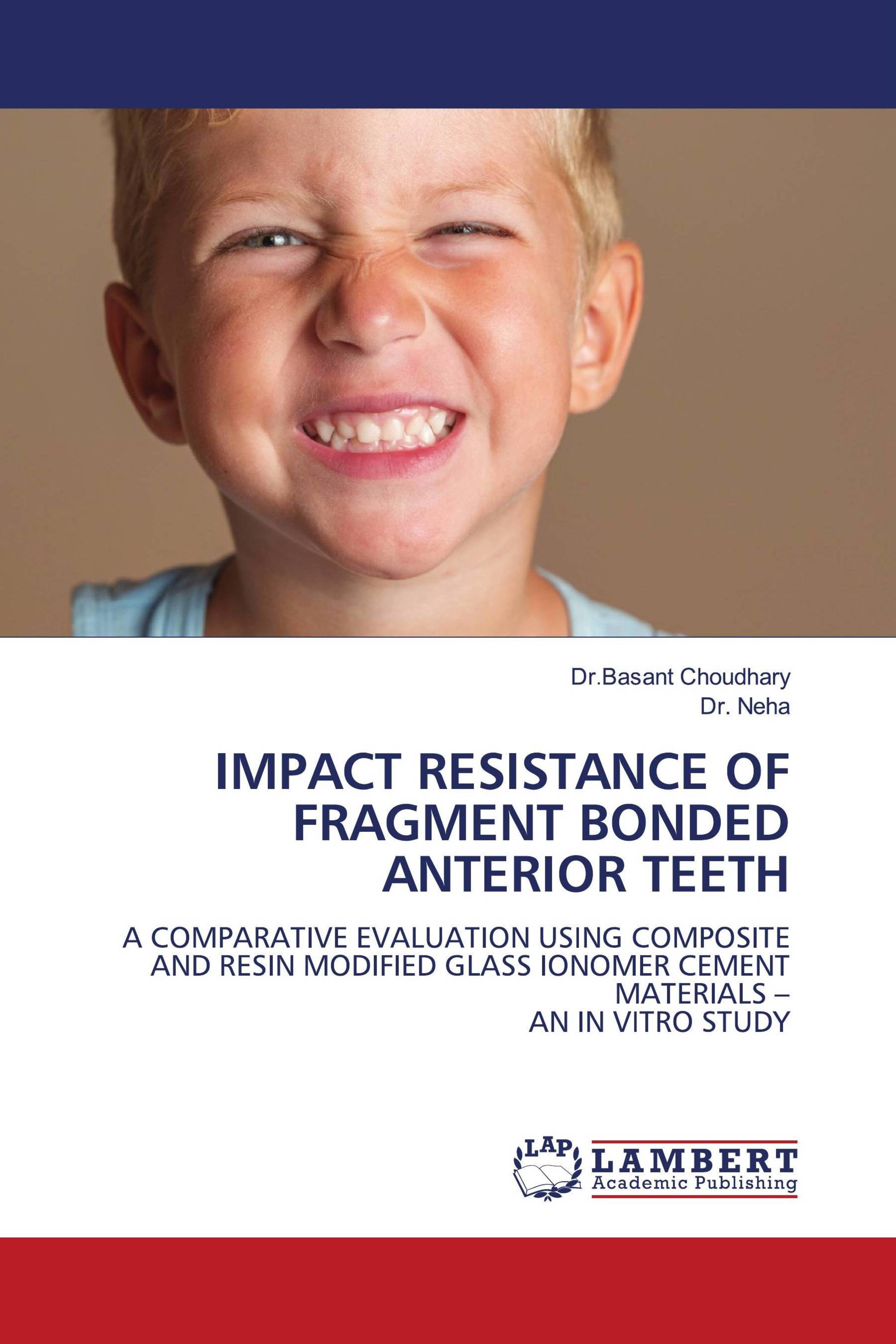 IMPACT RESISTANCE OF FRAGMENT BONDED ANTERIOR TEETH