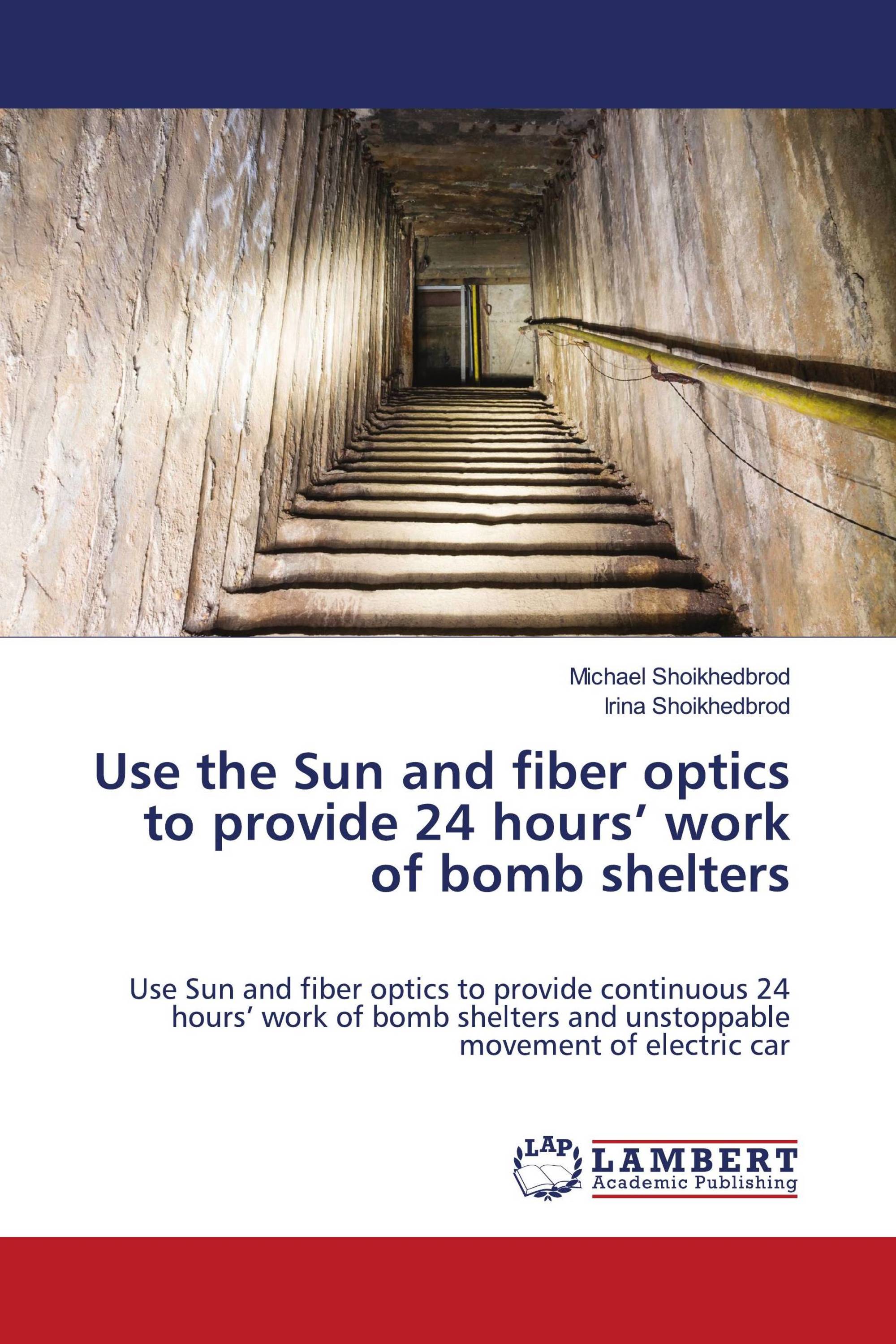 Use the Sun and fiber optics to provide 24 hours’ work of bomb shelters