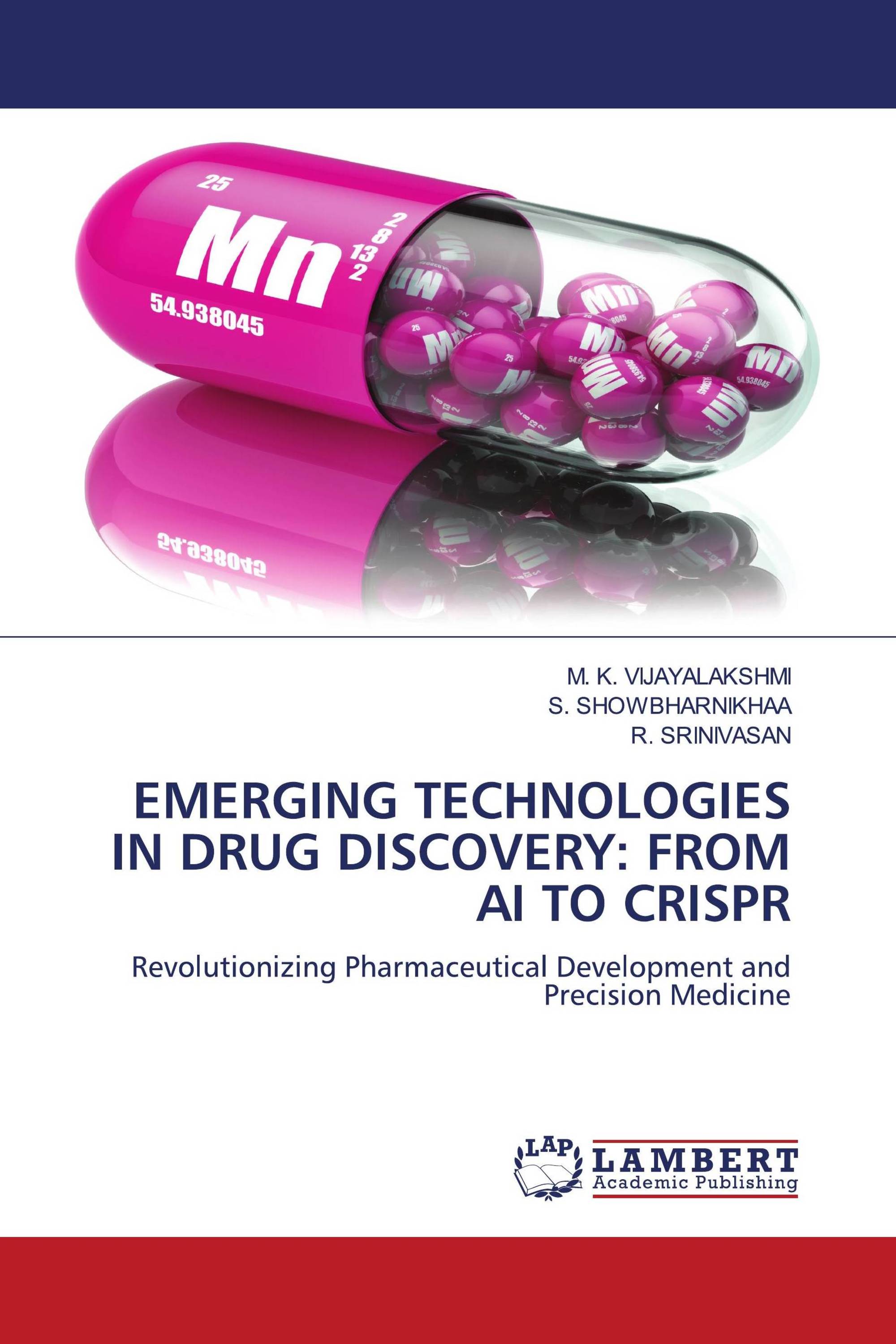 EMERGING TECHNOLOGIES IN DRUG DISCOVERY: FROM AI TO CRISPR