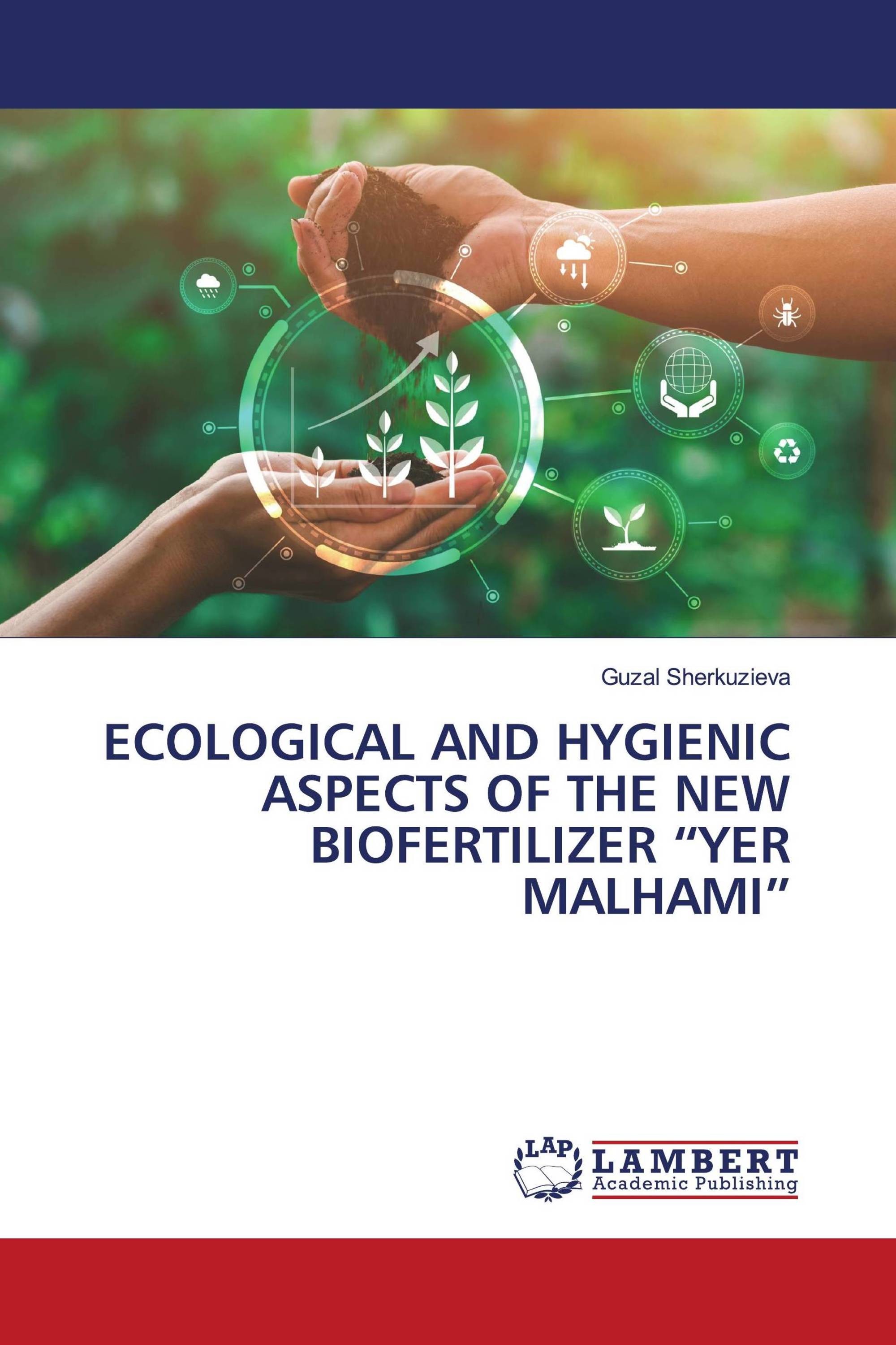 ECOLOGICAL AND HYGIENIC ASPECTS OF THE NEW BIOFERTILIZER “YER MALHAMI”