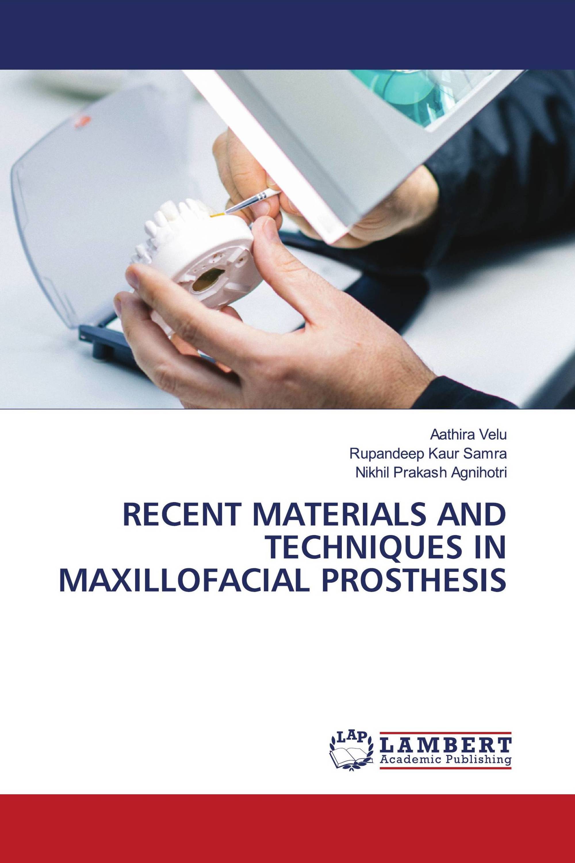 RECENT MATERIALS AND TECHNIQUES IN MAXILLOFACIAL PROSTHESIS