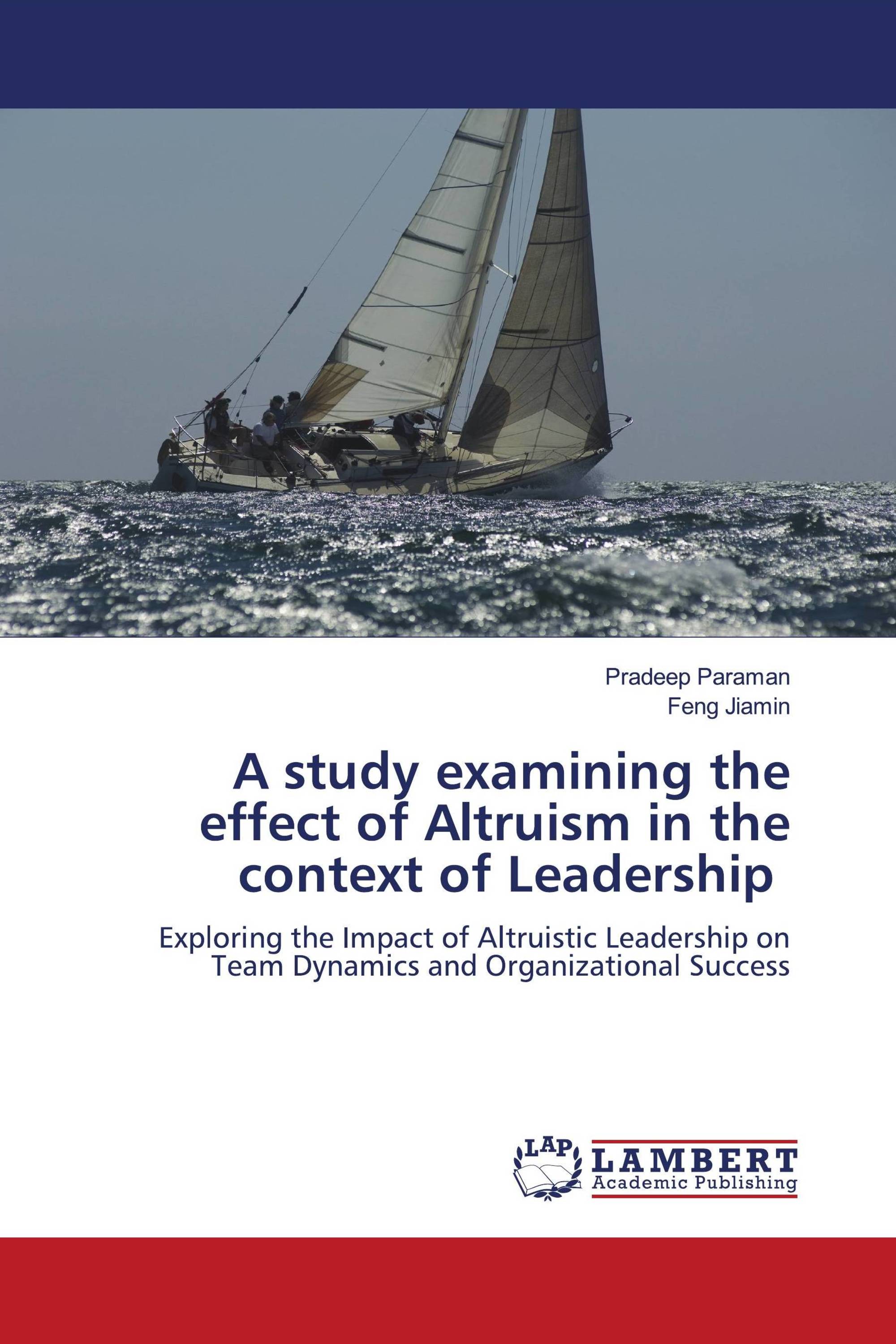 A study examining the effect of Altruism in the context of Leadership