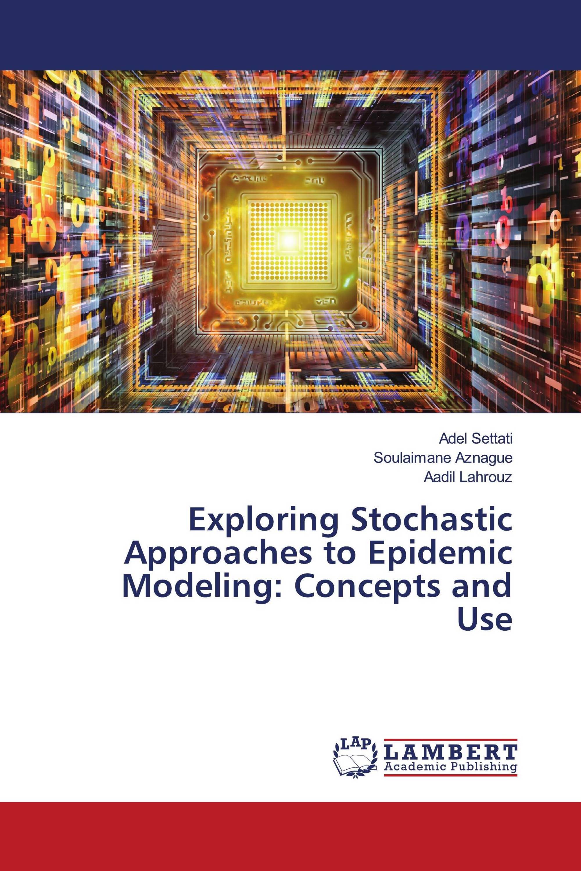 Exploring Stochastic Approaches to Epidemic Modeling: Concepts and Use