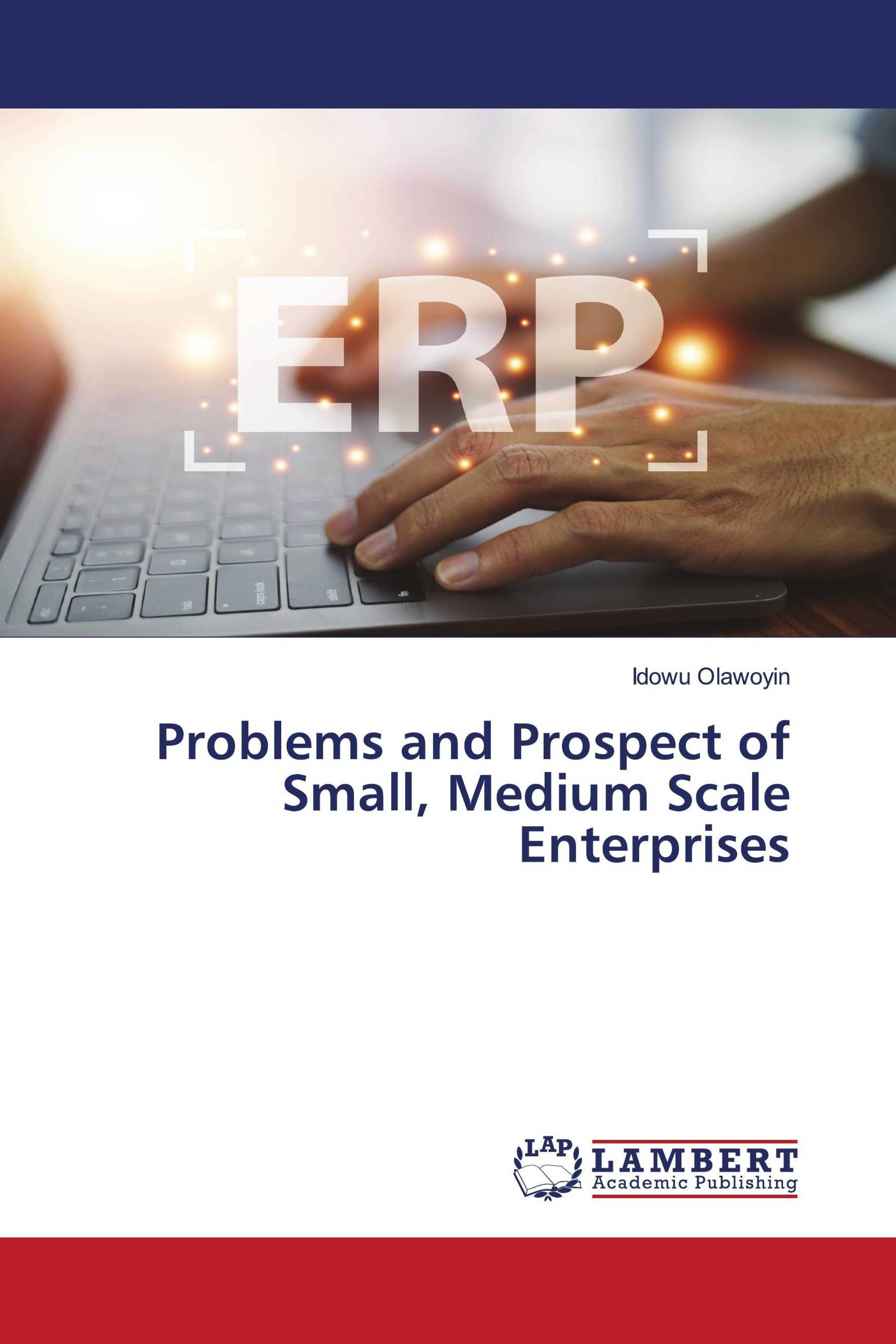 Problems and Prospect of Small, Medium Scale Enterprises