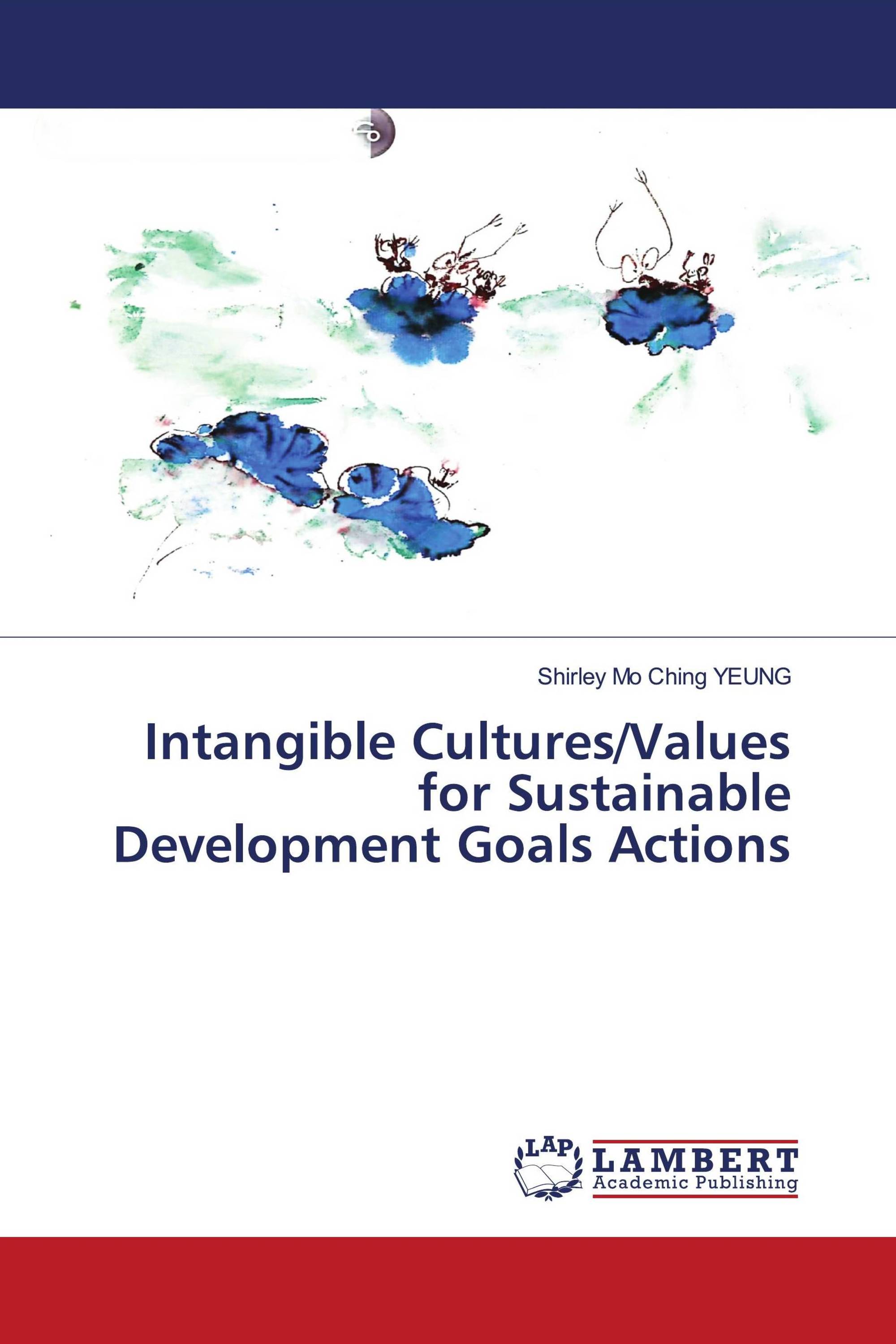 Intangible Cultures/Values for Sustainable Development Goals Actions