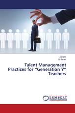 Talent Management Practices for “Generation Y” Teachers