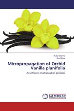Micropropagation of Orchid Vanilla planifolia