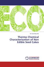 Thermo Chemical Characterization of Non Edible Seed Cakes