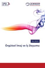 Örgütsel İmaj ve İş Doyumu
