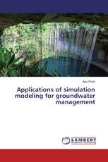 Applications of simulation modeling for groundwater management