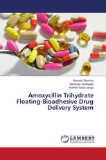 Amoxycillin Trihydrate Floating-Bioadhesive Drug Delivery System
