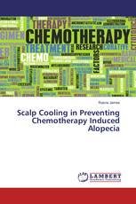 Scalp Cooling in Preventing Chemotherapy Induced Alopecia