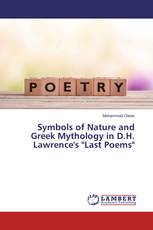 Symbols of Nature and Greek Mythology in D.H. Lawrence's "Last Poems"