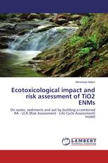 Ecotoxicological impact and risk assessment of TiO2 ENMs