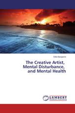 The Creative Artist, Mental Disturbance, and Mental Health