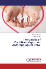 The Gowlis of Daddikamalapur: An Anthropological Delve