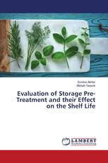 Evaluation of Storage Pre-Treatment and their Effect on the Shelf Life