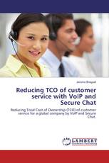 Reducing TCO of customer service with VoIP and Secure Chat