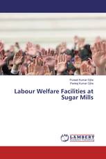 Labour Welfare Facilities at Sugar Mills