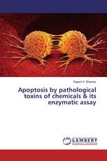 Apoptosis by pathological toxins of chemicals & its enzymatic assay