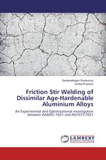 Friction Stir Welding of Dissimilar Age-Hardenable Aluminium Alloys