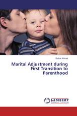 Marital Adjustment during First Transition to Parenthood