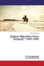 Uyghur Migration From Xinjiang : 1949-1990