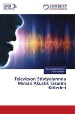 Televizyon Stüdyolarında Mimari Akustik Tasarım Kriterleri