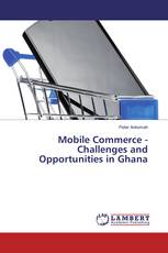 Mobile Commerce - Challenges and Opportunities in Ghana