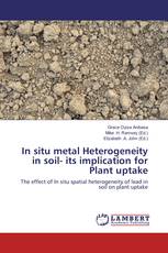 In situ metal Heterogeneity in soil- its implication for Plant uptake