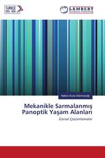 Mekanikle Sarmalanmış Panoptik Yaşam Alanları