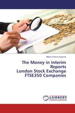 The Money in Interim Reports London Stock Exchange FTSE350 Companies