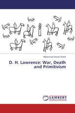 D. H. Lawrence: War, Death and Primitivism