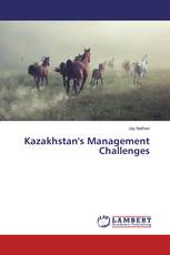Kazakhstan's Management Challenges