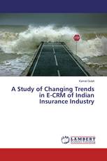 A Study of Changing Trends in E-CRM of Indian Insurance Industry