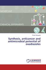 Synthesis, anticancer and antimicrobial potential of oxadiazoles