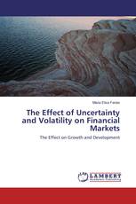 The Effect of Uncertainty and Volatility on Financial Markets